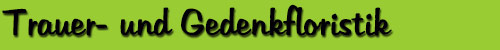 trauergedenkfloristik